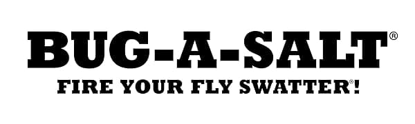 BUG-A-SALT FIRE YOUR FLYSWATTER!